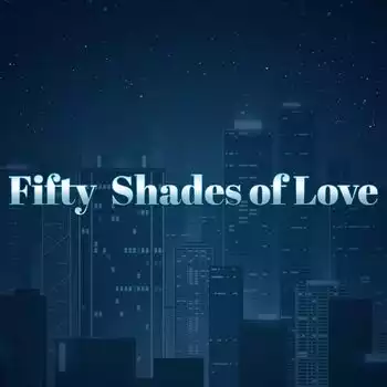 Fifty Shades of Love