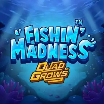 Fishin' Madness QUADGROWS