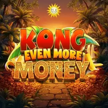Kong Even More Money