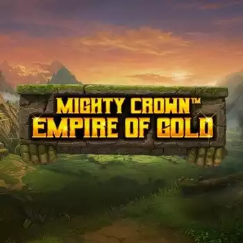 Mighty Crown Empire of Gold
