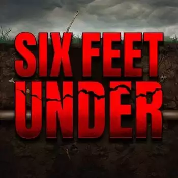 Six Feet Under