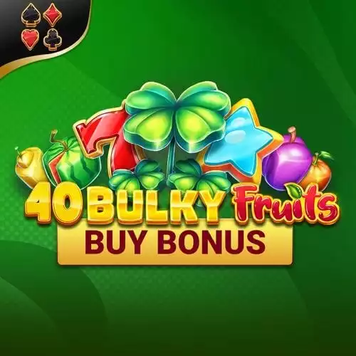 40 Bulky Fruits Buy Bonus