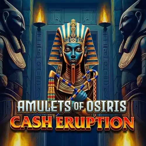 Cash Eruption Amulets Of Osiris