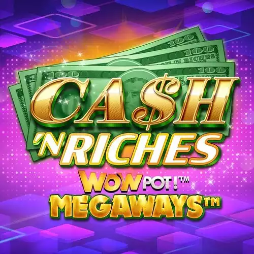 Cash 'N Riches WowPot! Megaways