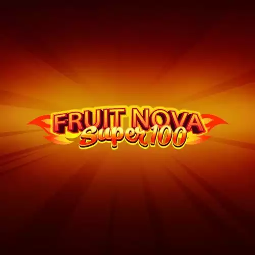 Fruit Super Nova 100
