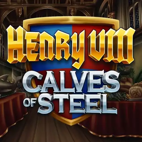 Henry 8th Calves of Steel