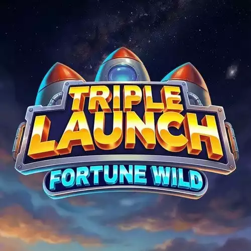 Triple Launch Fortune Wild